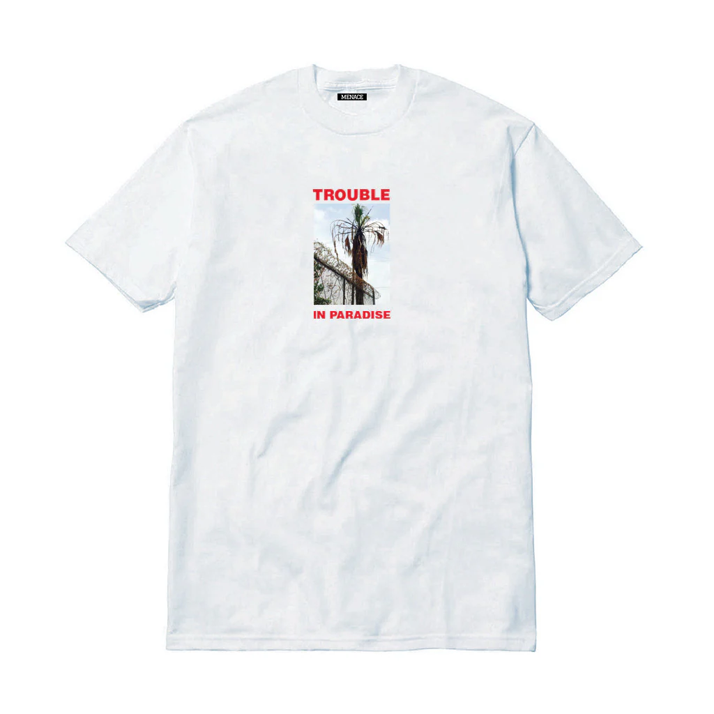 TROUBLE IN PARADISE T-SHIRT
