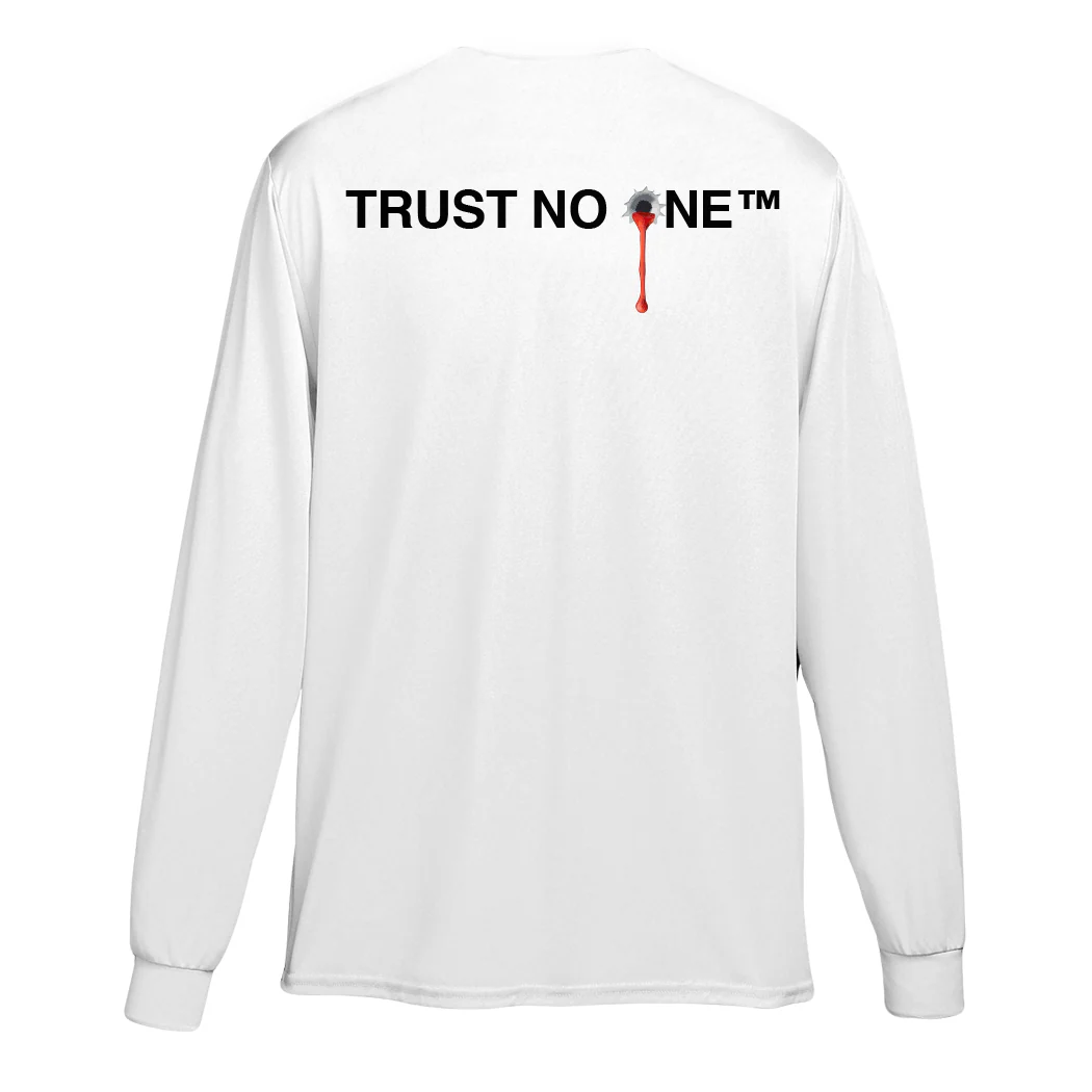 TRUST NO ONE LONGSLEEVE